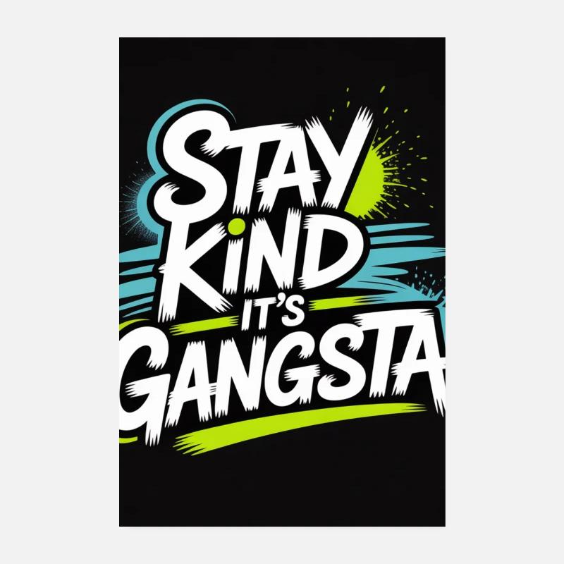 Reste gentil, c’est Gangsta Poster 20 x 30 cm