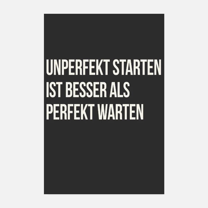 Starting imperfectly – better than waiting perfectly Poster 8" x 12" (20x30 cm)