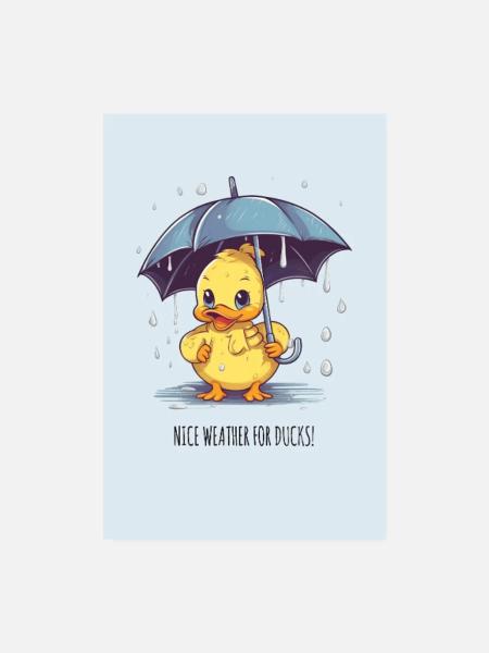 Nice Weather for Ducks – Enten Poster - Poster 20x30 cm - Weiß - Vorne