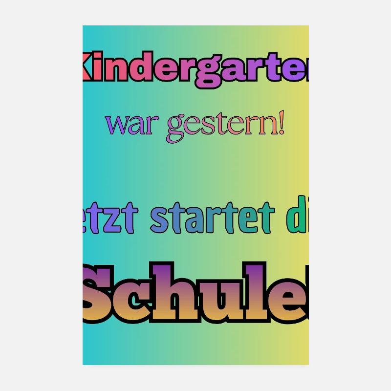 Kindergarten war gestern- Jetzt startet die Schule Poster 20x30 cm
