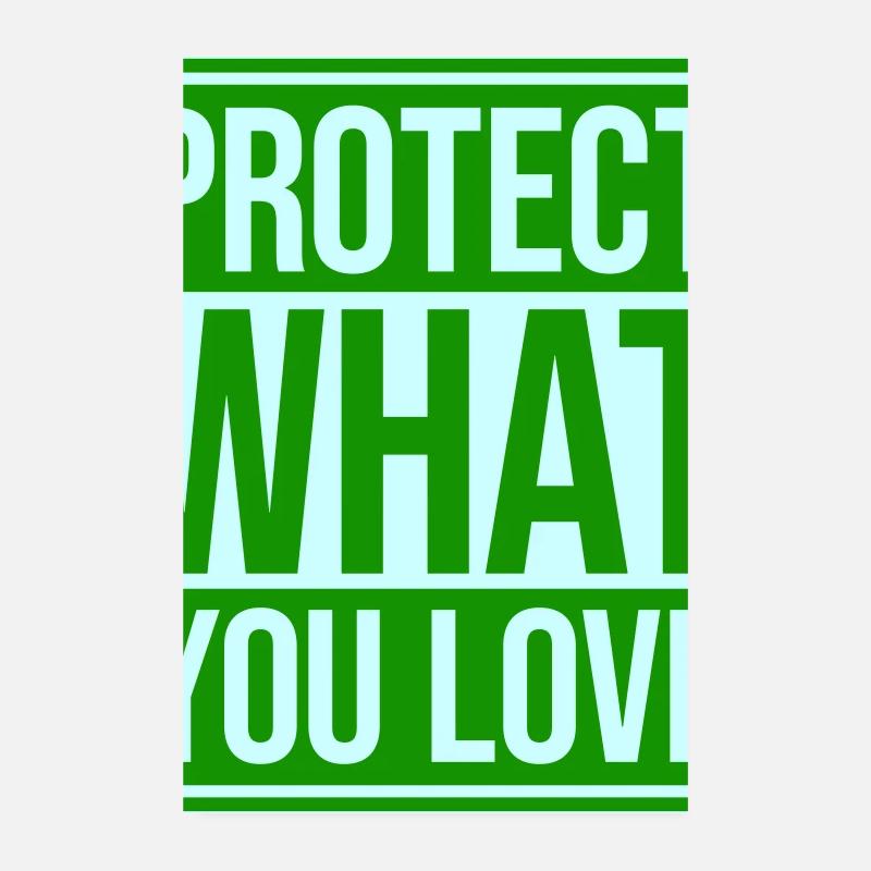 Déclaration de protection de la nature Protéger ce que vous aimez Logo de la Déclaration de Protection de la Nature Poster 20 x 30 cm