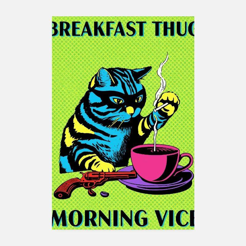 Breakfast Thug Morning Vice Poster 20x30 cm