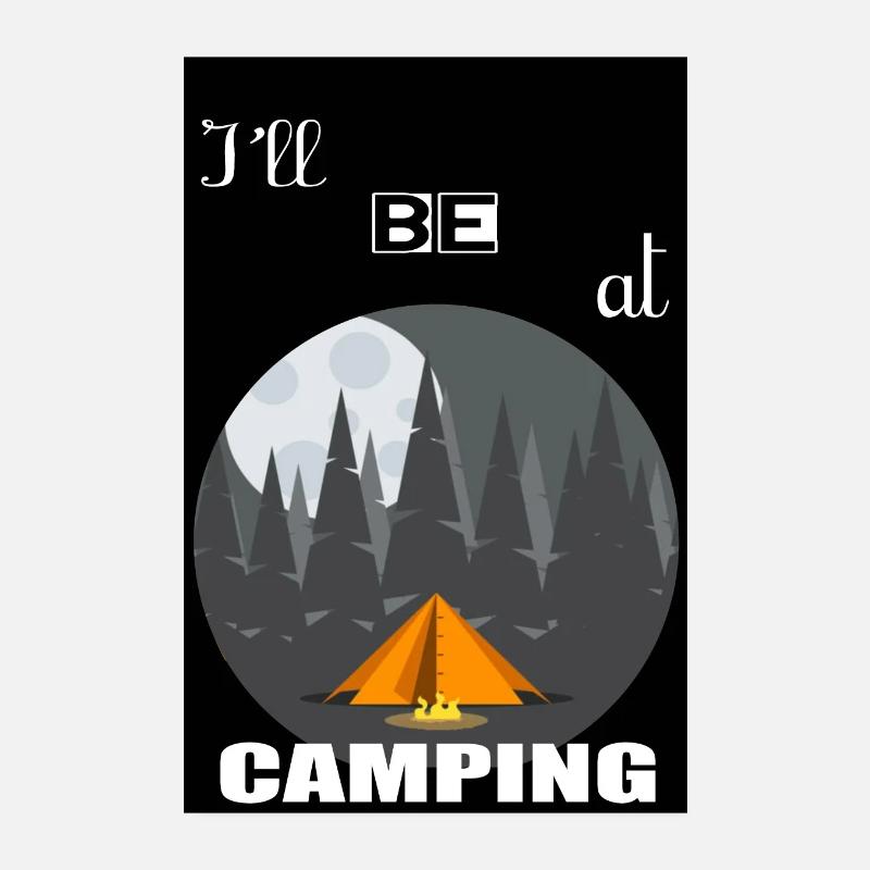 I will be at the campsite Poster 8" x 12" (20x30 cm)