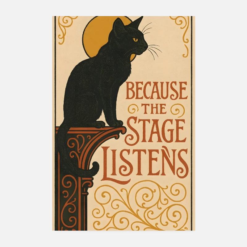 Parce que la scène écoute | Chat de théâtre Poster 20 x 30 cm