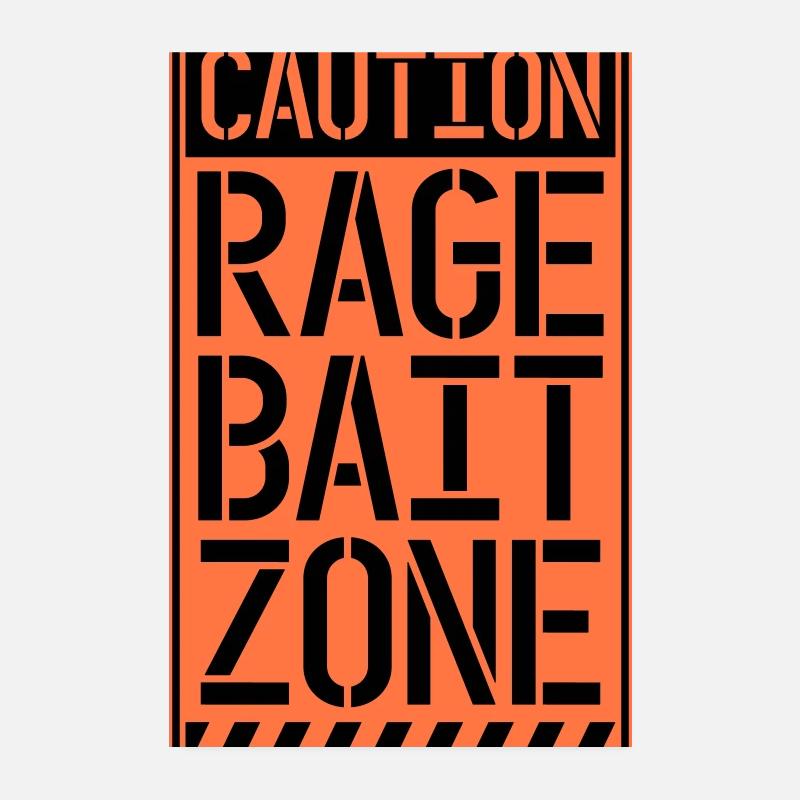 Warning Rage Bait Caution Zone Sign Fun Warning Poster 8" x 12" (20x30 cm)