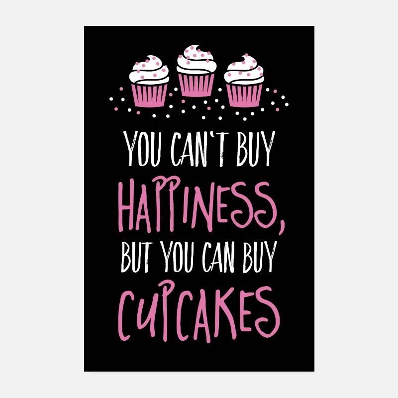 Impossible d'acheter le bonheur, mais les cupcakes Poster 20 x 30 cm