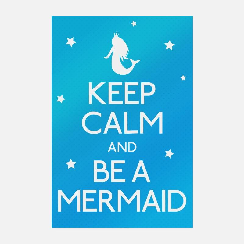 Keep Calm and be a Mermaid Poster 20x30 cm