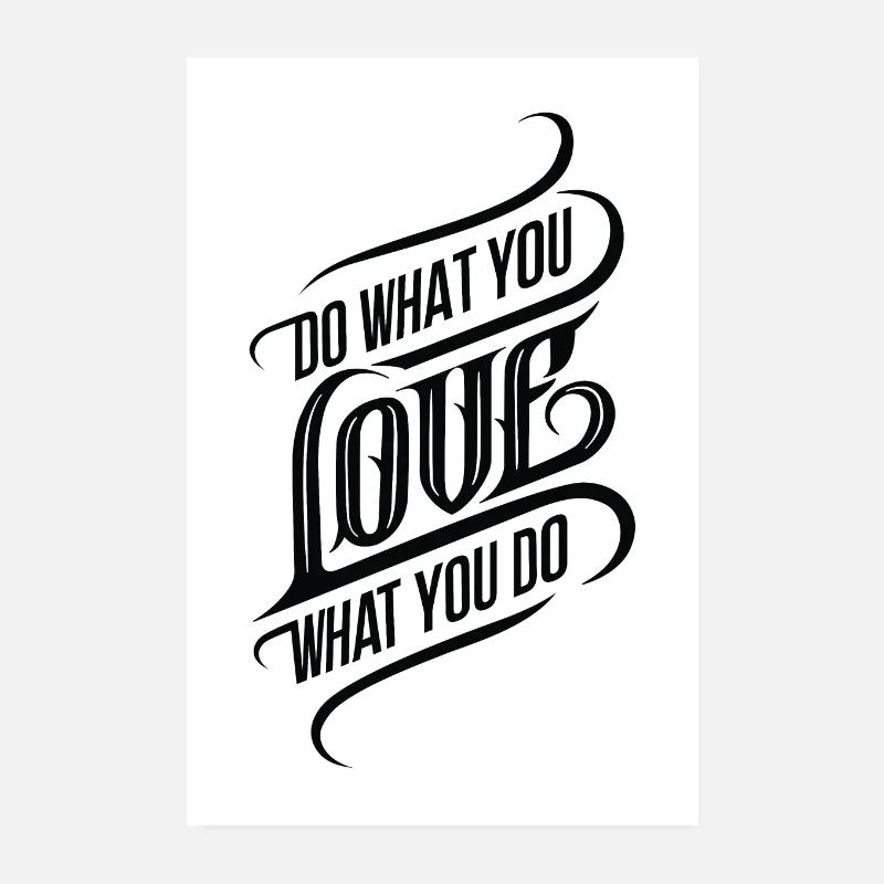 Fais ce que tu aimes ce que tu fais Poster 20 x 30 cm