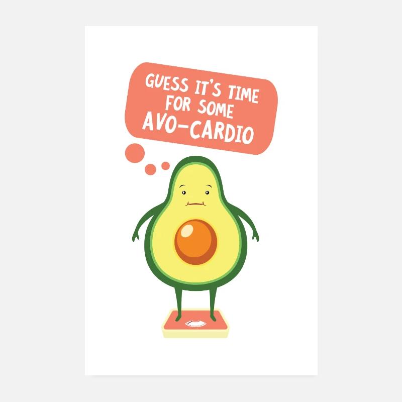 Guess It's Time For Some Avo Cardio Poster 8" x 12" (20x30 cm)