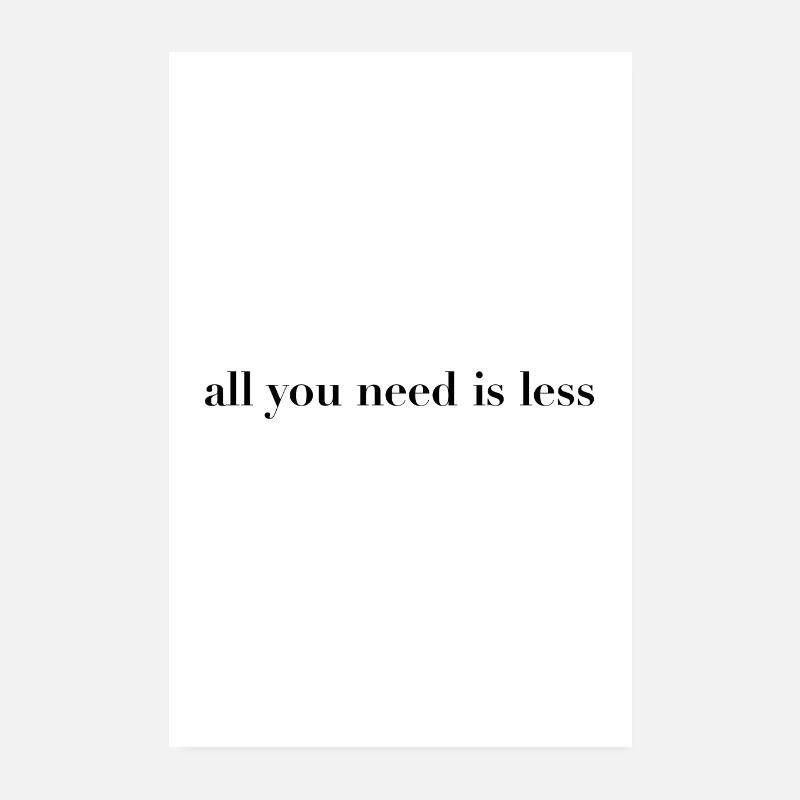 Vous need is less Statement Poster Poster 20 x 30 cm
