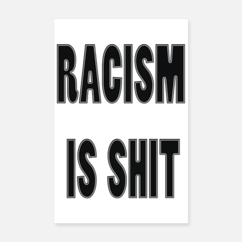 Le racisme c'est de la merde Poster 20 x 30 cm