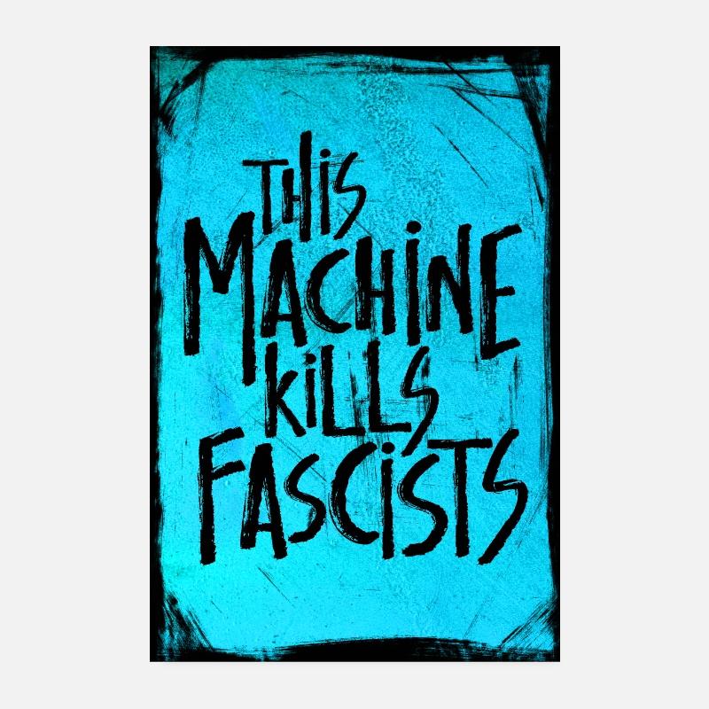 This Machine Kills Fascists - Poster Blue Poster 8" x 12" (20x30 cm)