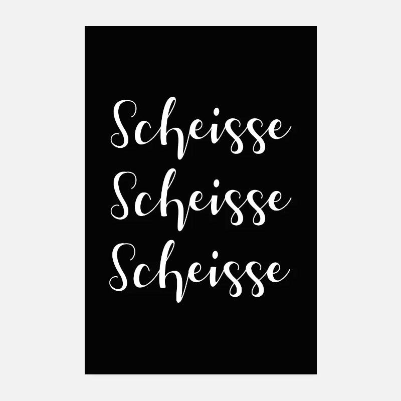 Scheisse Scheisse Scheisse fluchen Poster 20x30 cm