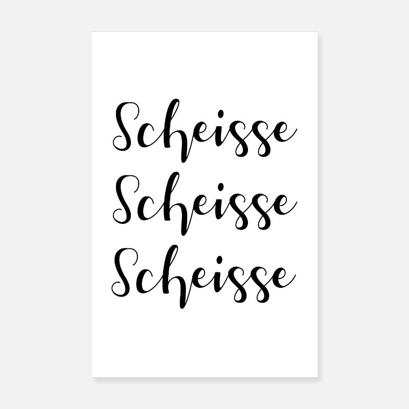 Scheisse Scheisse Scheisse fluchen Poster 20x30 cm
