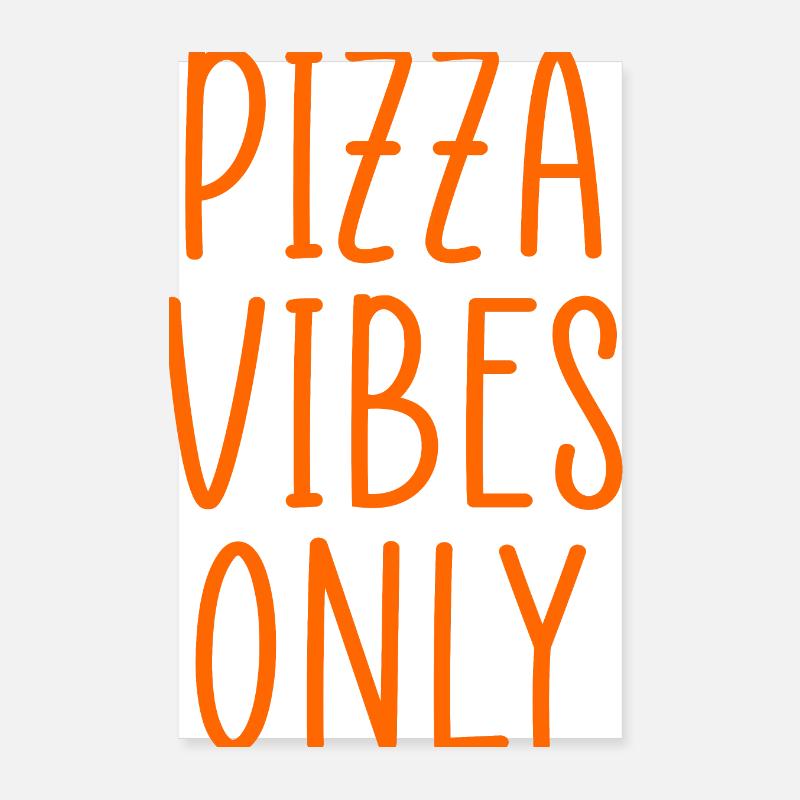 pizza vibes only Poster 8" x 12" (20x30 cm)