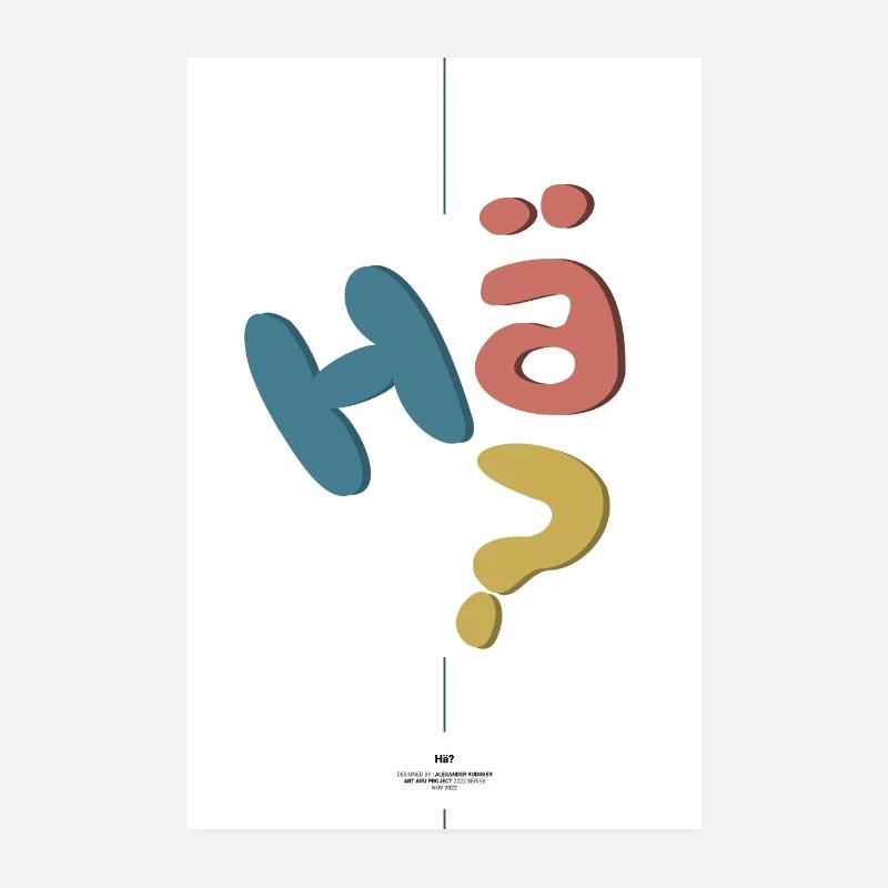 Hä? Poster 20x30 cm
