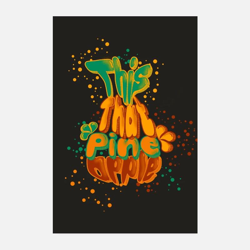 This That Pineapple - Affiche Poster 20 x 30 cm