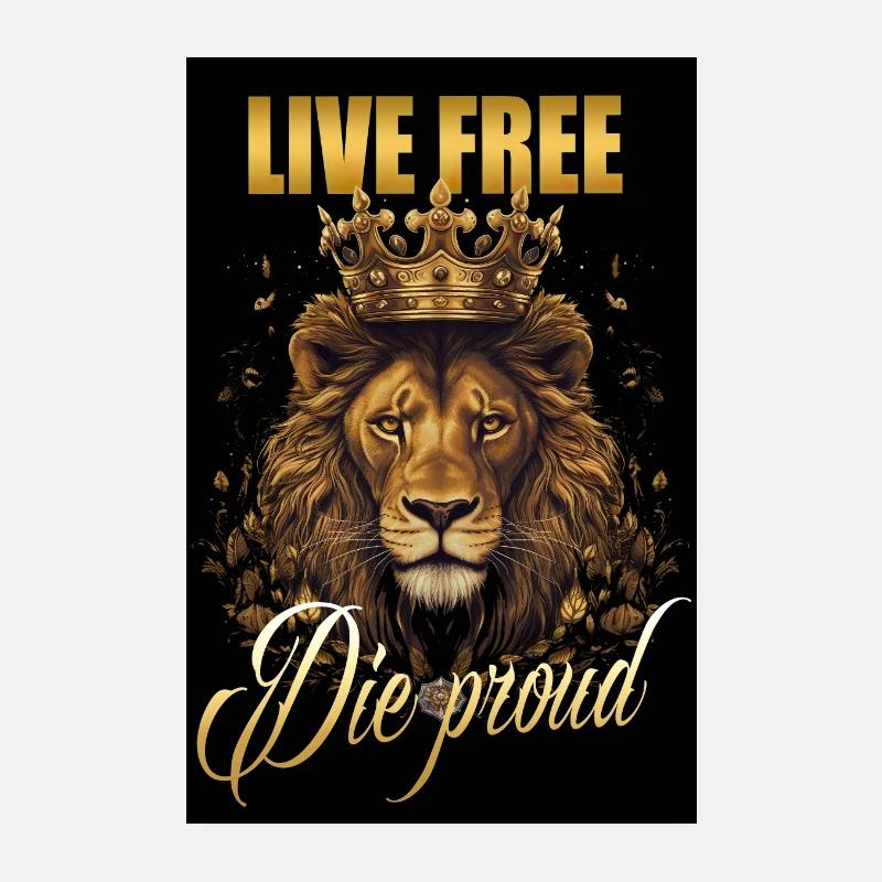STOLZER LÖWE MIT KRONE - LIVE FREE DIE PROUD Poster 20x30 cm
