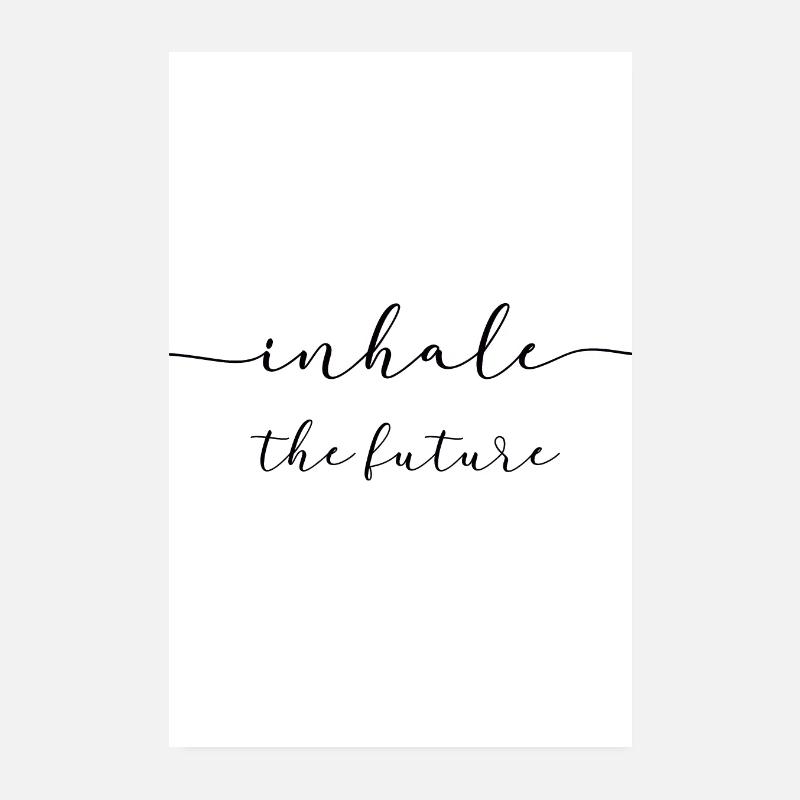 Inhale the future Poster 8" x 12" (20x30 cm)