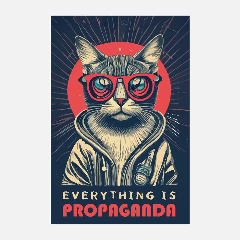 Everything is propaganda cat Poster 8" x 12" (20x30 cm)