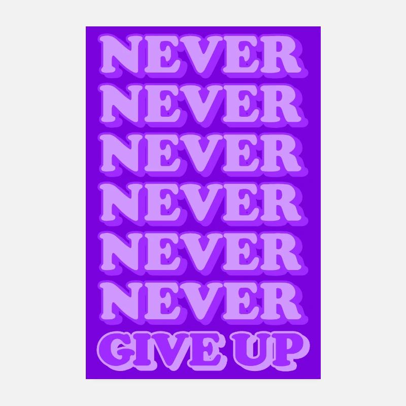 Never give up motivation retro typography Poster 8" x 12" (20x30 cm)