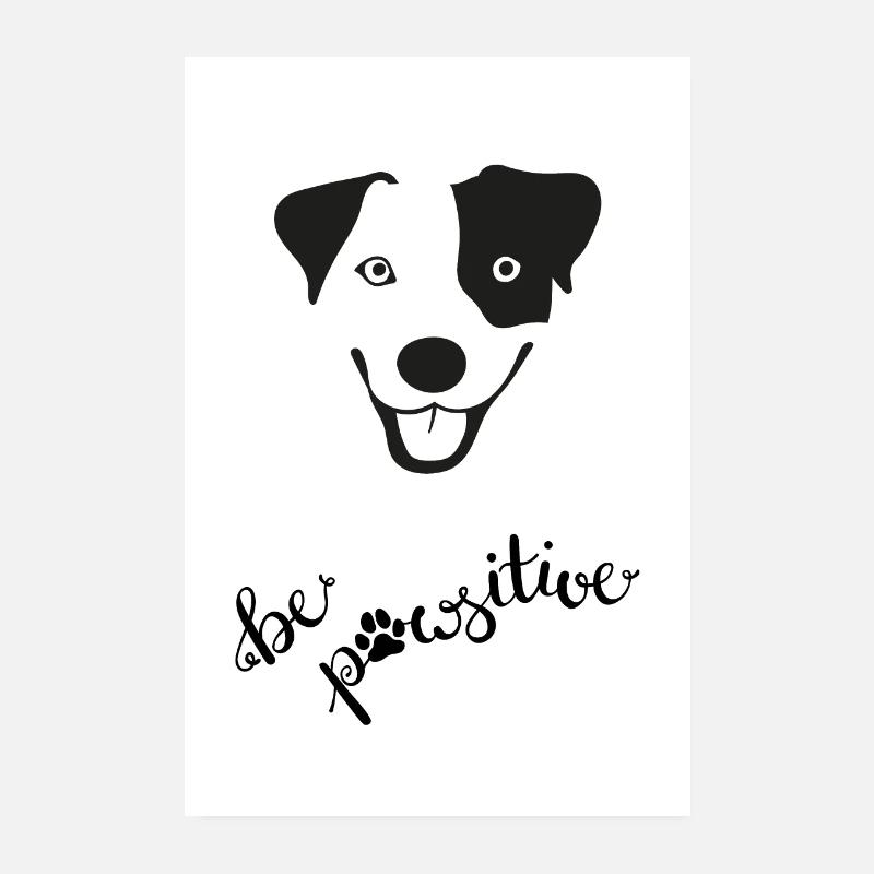 Dog "be pawsitive" Poster 8" x 12" (20x30 cm)