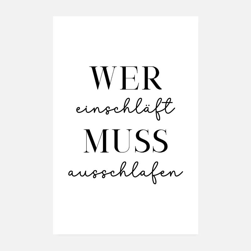 Wer einschläft muss ausschlafen Poster 20x30 cm