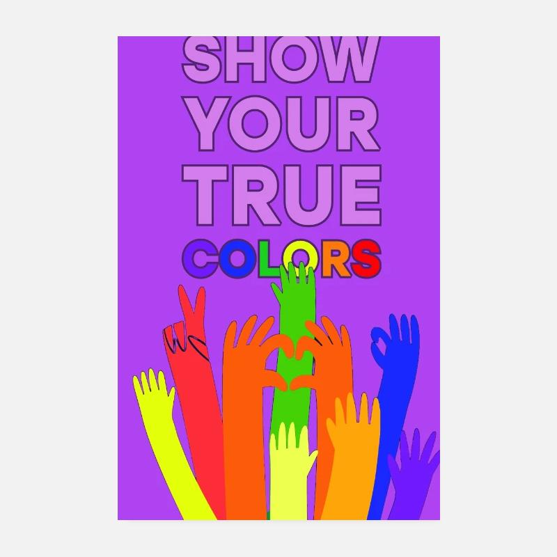 Show your true colors - Poster 20x30 cm - Weiß
