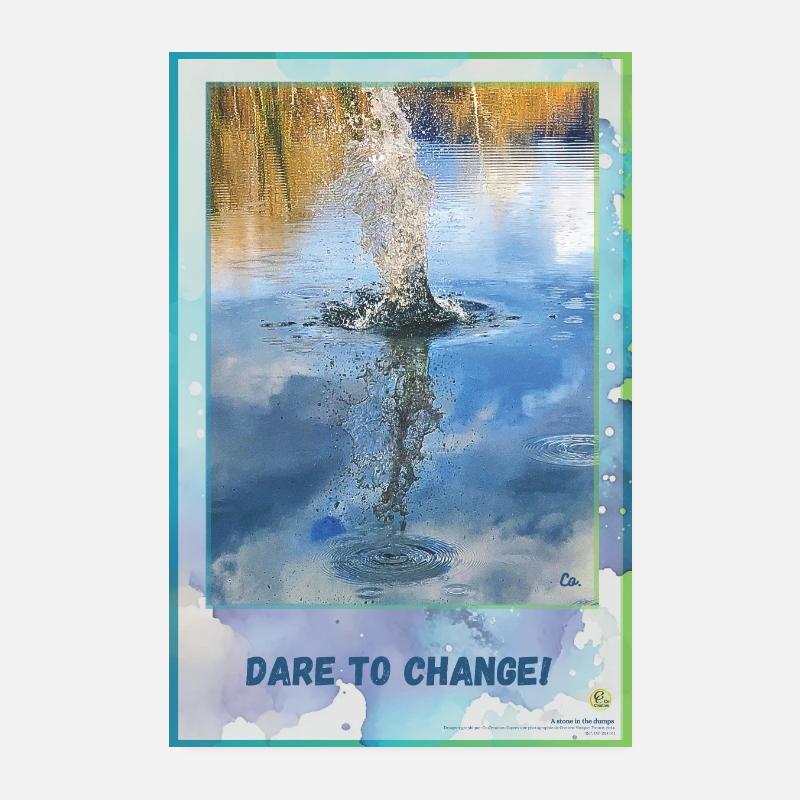 Oser le changement, format portrait .En Poster 20 x 30 cm