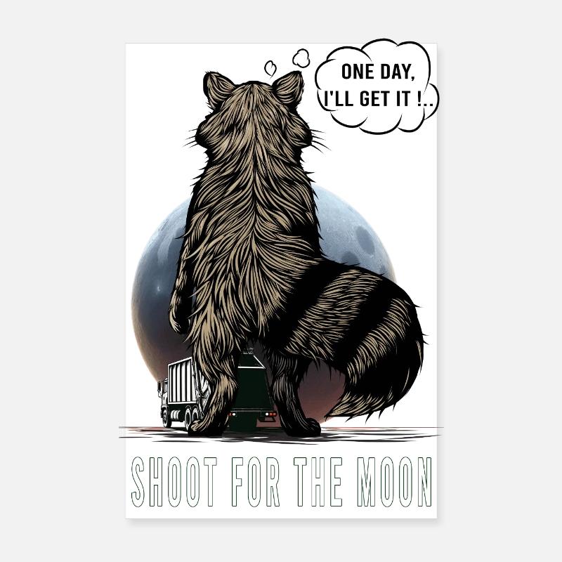 Dreamy raccoon, aim for the moon! Poster 8" x 12" (20x30 cm)