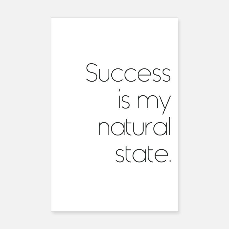 Affirmation : Le succès est mon état naturel. Poster 20 x 30 cm