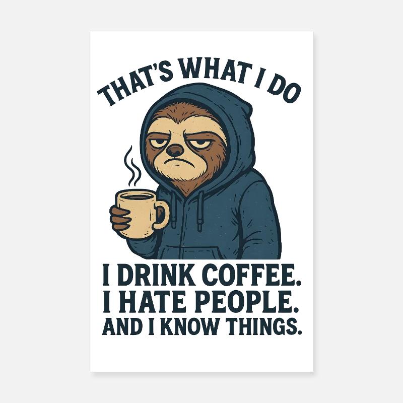 That's what I do Kaffee Faultier Spruch Poster 20x30 cm