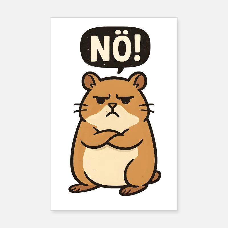 Statement Hamster Nope Just No No Don't Want to Poster 8" x 12" (20x30 cm)