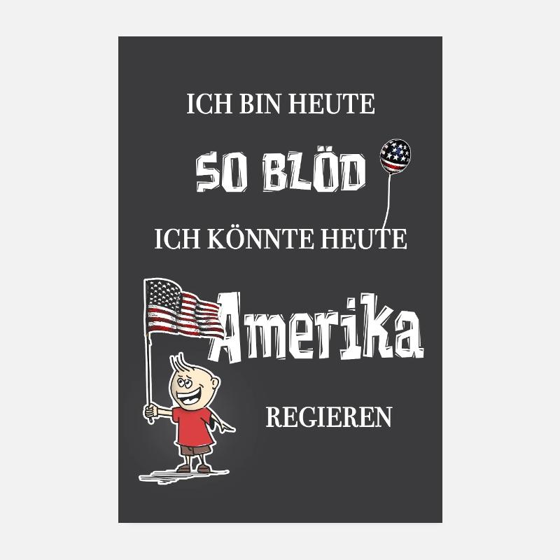 So blöd – ich könnte Präsident werden Poster 20x30 cm