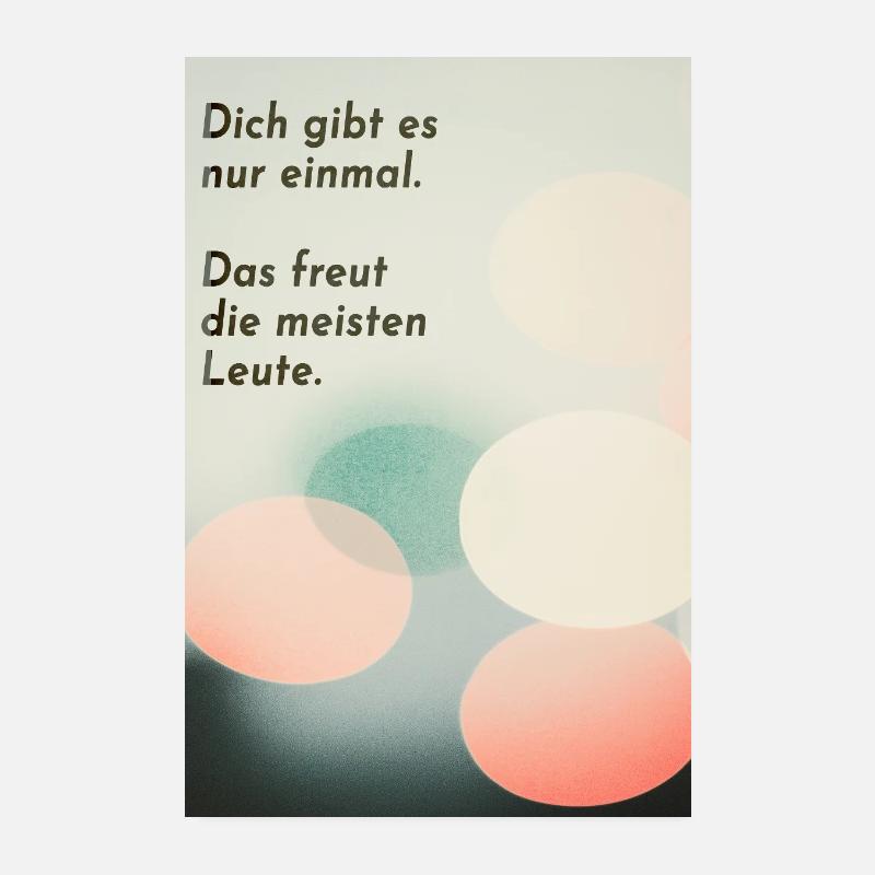 Vous n’existez qu’une seule fois – heureusement ! Poster 20 x 30 cm