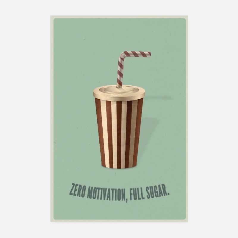 Zéro motivation Plein de sucre Poster 20 x 30 cm