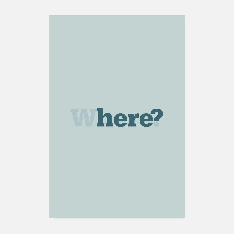 Où ? – Affiche minimaliste moderne Poster 20 x 30 cm