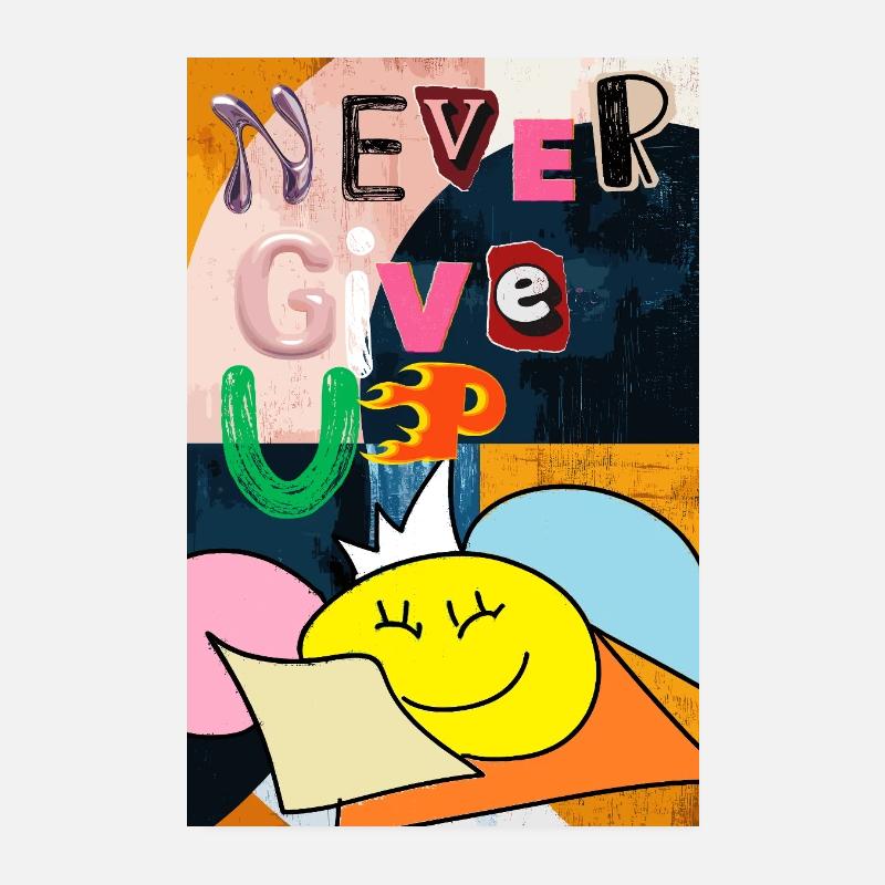 Never give up art poster Poster 20x30 cm