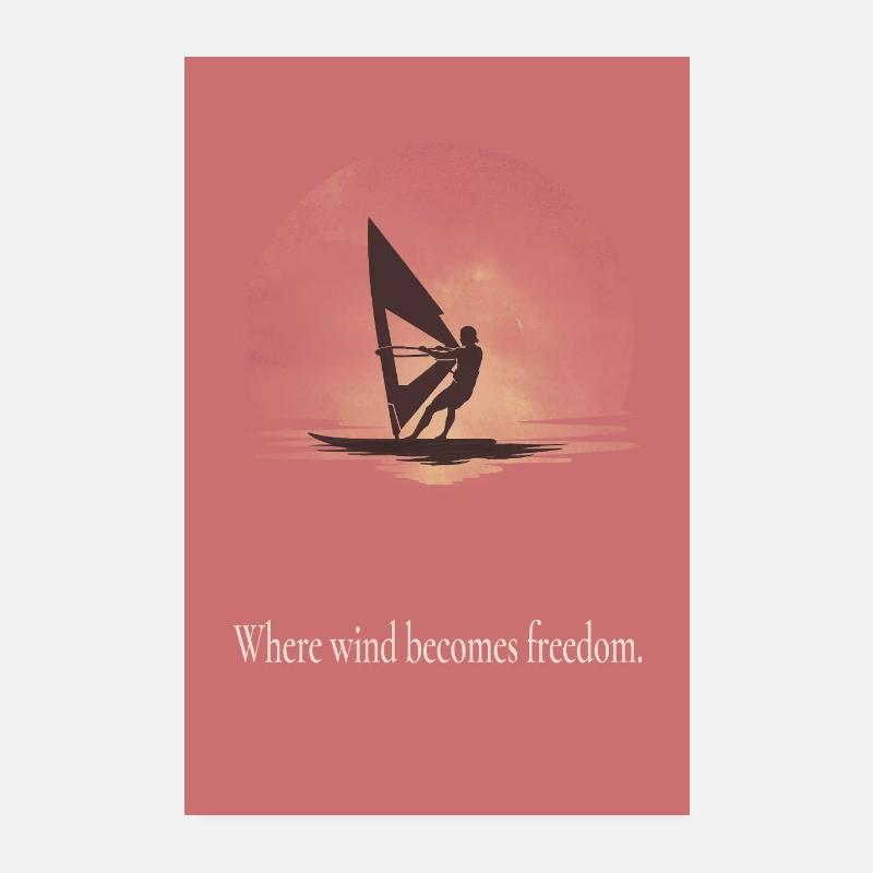 Where Wind Becomes Freedom Windsurf Poster Poster 8" x 12" (20x30 cm)