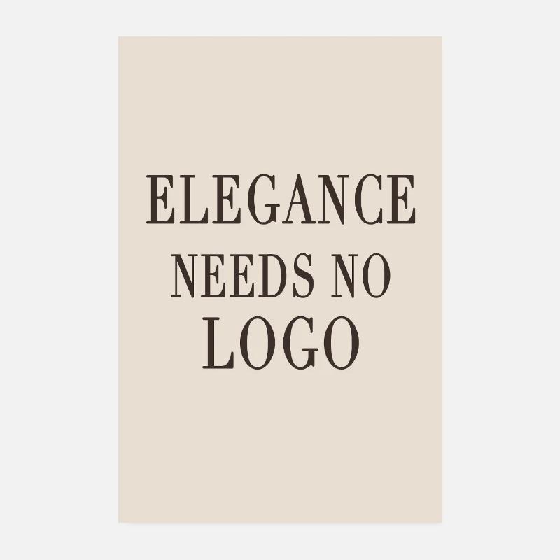 Elegance Needs No Logo – Quiet Luxury Design Poster 20x30 cm