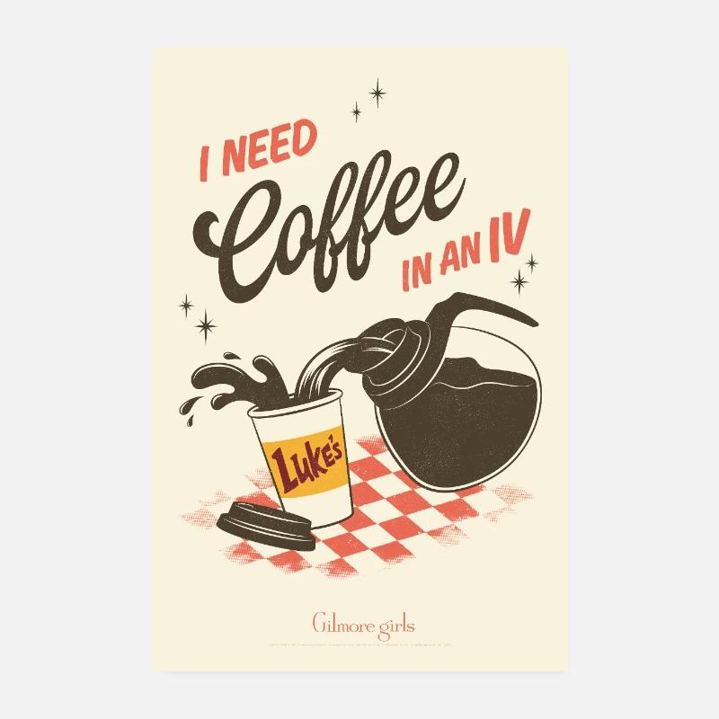 Gilmore Girls I Need Coffee In An IV Lorelai Quote Poster 8" x 12" (20x30 cm)
