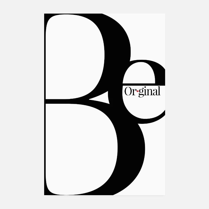 Soyez original – Conception typographique minimaliste Poster 20 x 30 cm