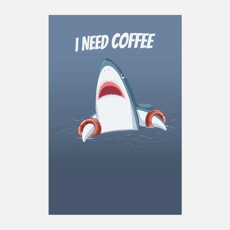 I Need Coffee Funny Shark Design Poster 20x30 cm