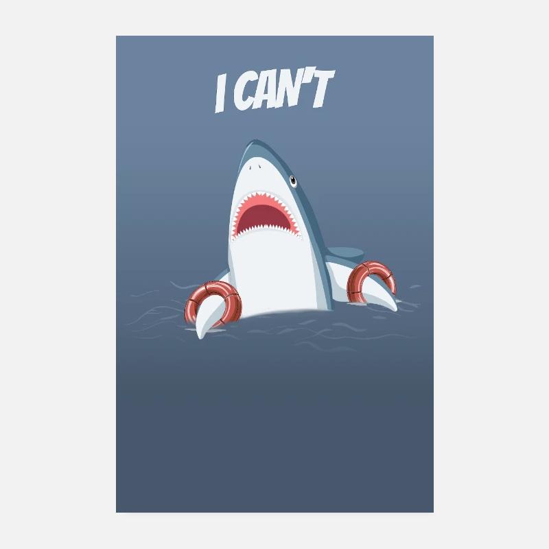 I Can’t Funny Shark Meme Design Poster 20x30 cm