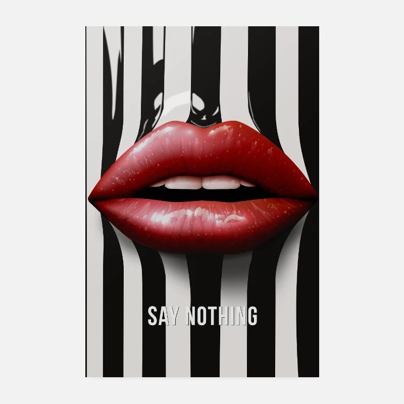 Say Nothing Lips Statement Design Poster 8" x 12" (20x30 cm)