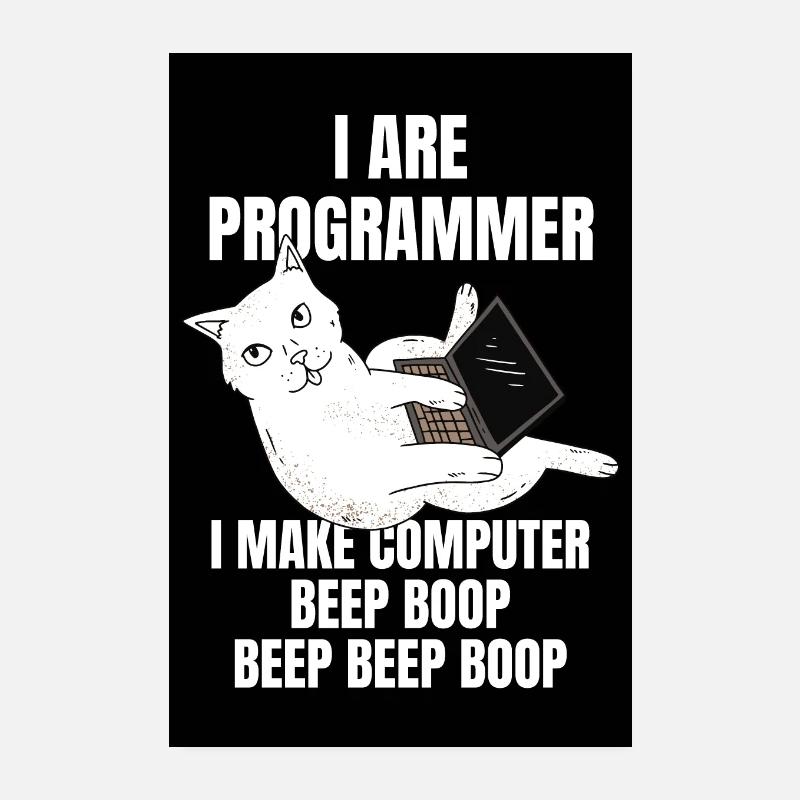 I Are Programmer Computer Cat Beep Boop Funny IT Poster 8" x 12" (20x30 cm)