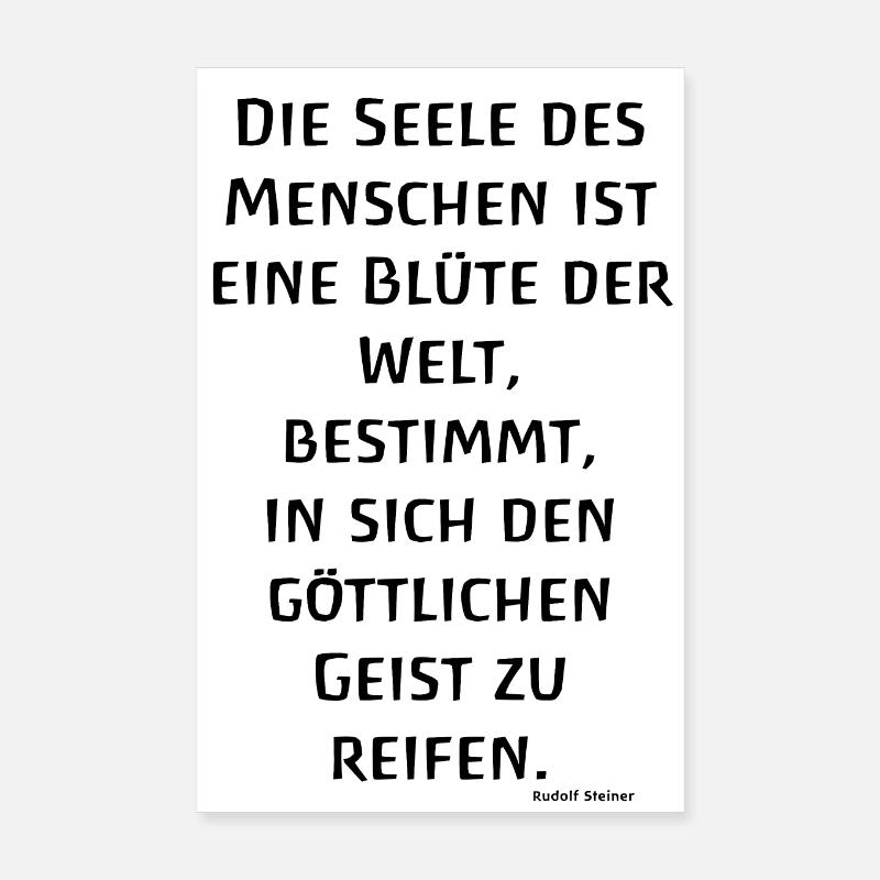 Die Seele des Menschen ist eine Blüte R. Steiner - Poster 20x30 cm - Weiß