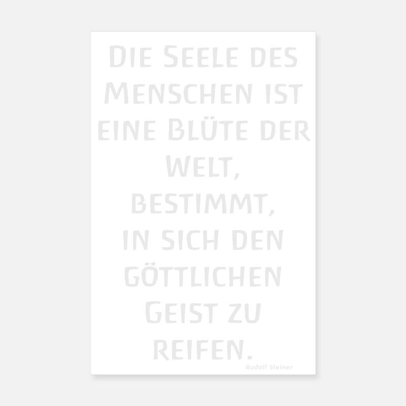 Die Seele des Menschen ist eine Blüte Welt Steiner - Poster 20x30 cm - Weiß