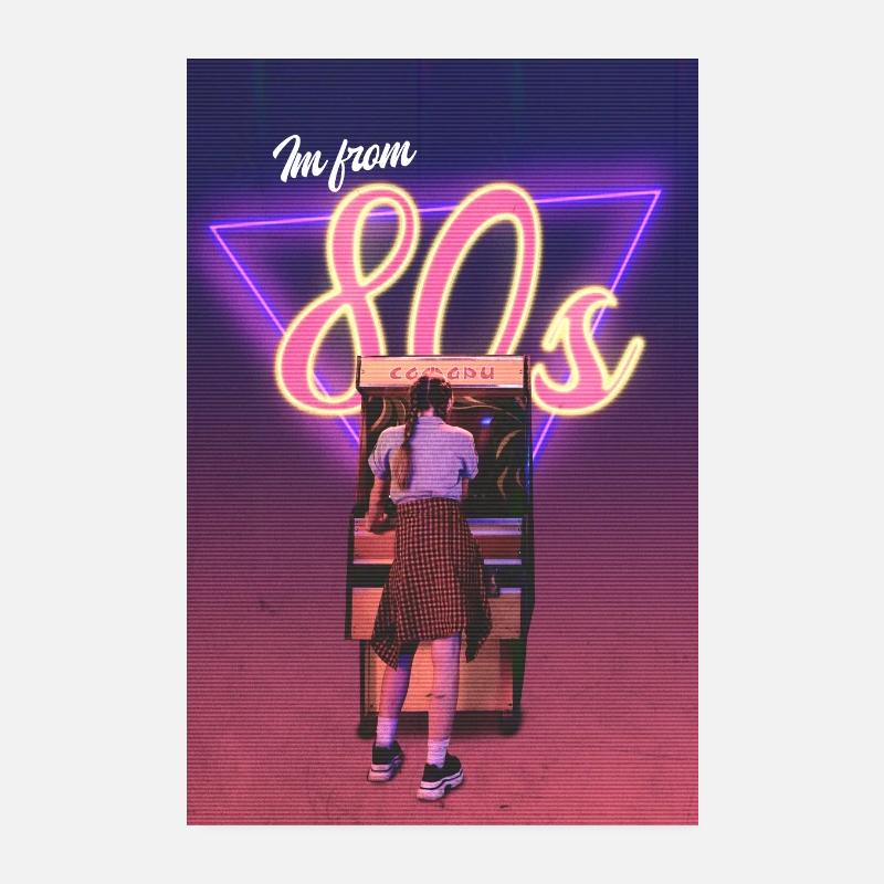 I'm From 80s Poster 8" x 12" (20x30 cm)