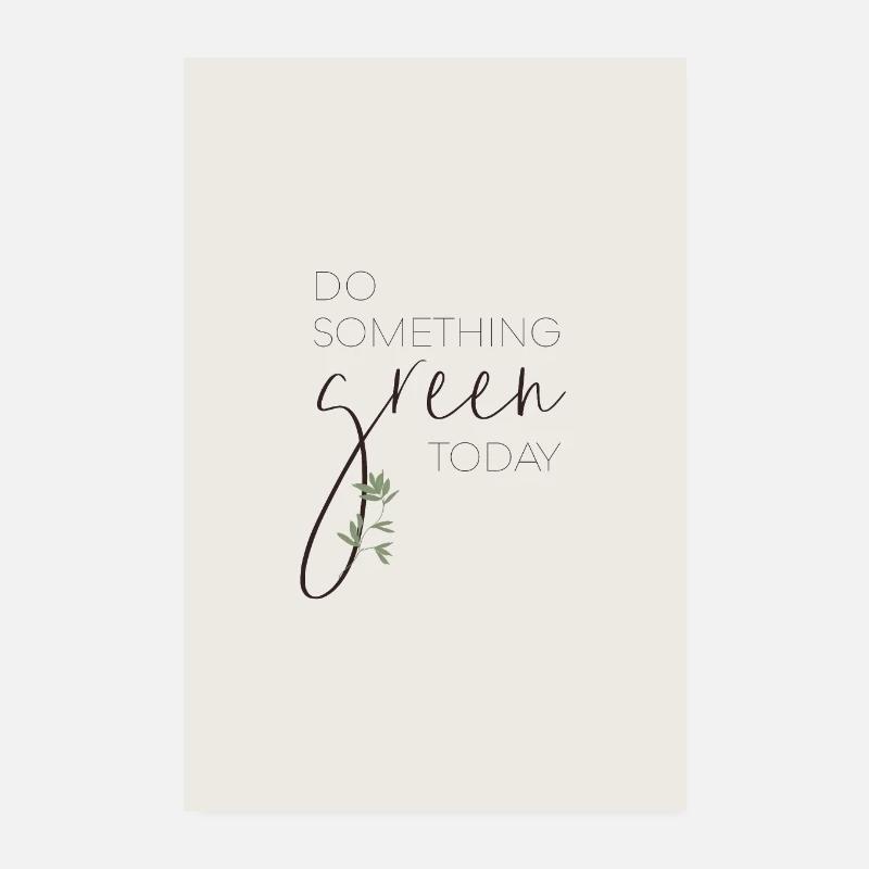 Do something green today Poster 8" x 12" (20x30 cm)